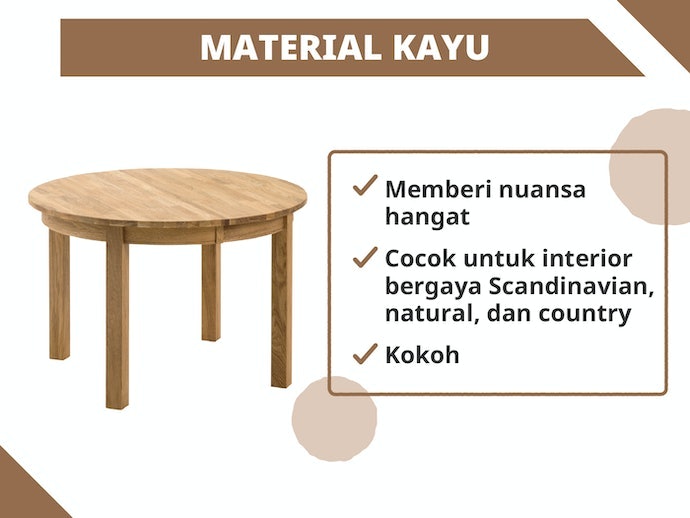 Jika ingin nuansa yang hangat, pilih meja kayu