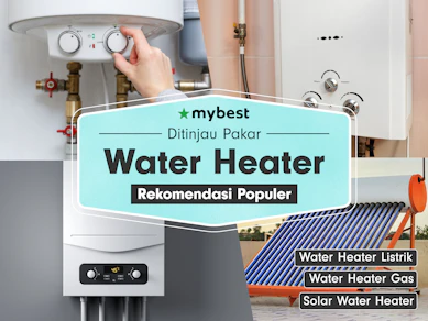 30 Rekomendasi Water Heater Terbaik (Terbaru Tahun 2025)