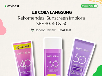 Uji Coba Langsung: Rekomendasi Sunscreen Implora, Mana yang Paling Bagus?