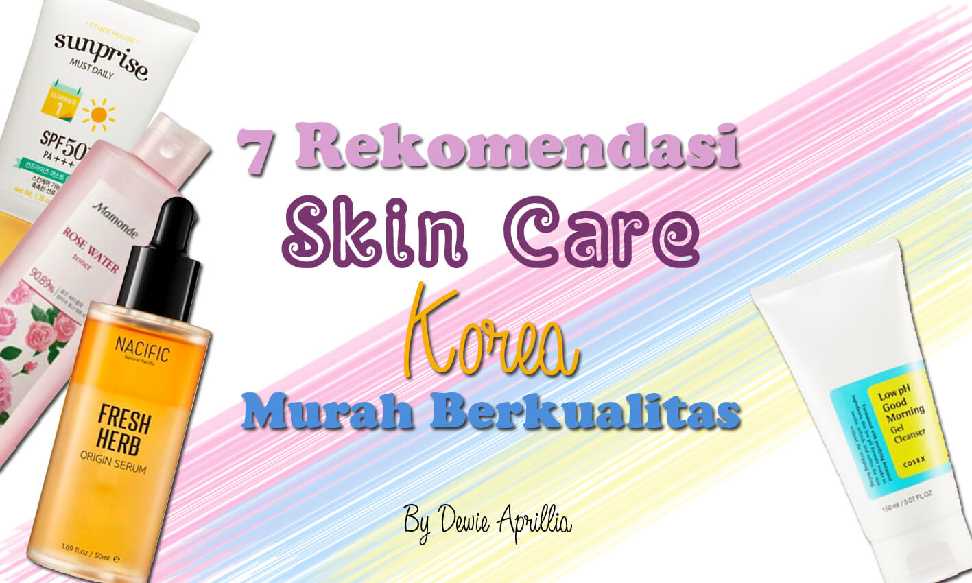 7 Rekomendasi Produk Skincare Korea yang Murah dan Berkualitas