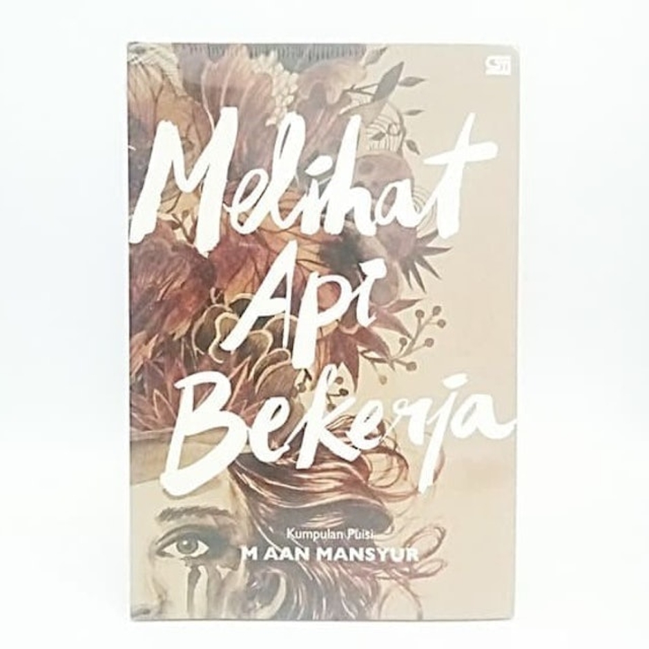 M. Aan Mansyur Melihat Api Bekerja Translation missing: id.activerecord.decorators.item_part_image/alt