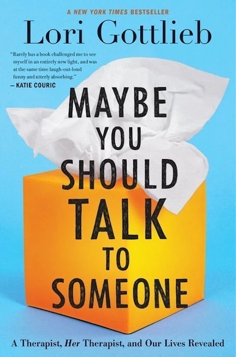 Lori Gottlieb Maybe You Should Talk to Someone: A Therapist, HER Therapist, and Our Lives Revealed Translation missing: id.activerecord.decorators.item_part_image/alt