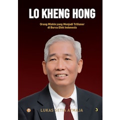 Lo Kheng Hong: Orang Miskin yang Menjadi Triliuner di Bursa Efek Indonesia