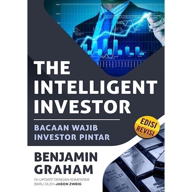 The Intelligent Investor: Bacaan Wajib Investor Pintar (Edisi Revisi) 1