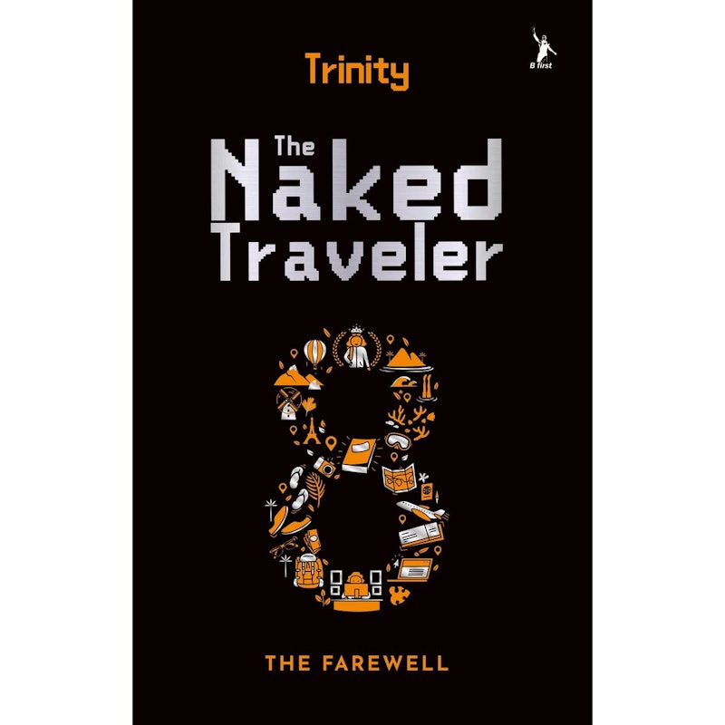 Trinity - The Naked Traveler 8: The Farewell 1