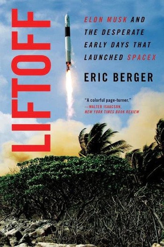 Liftoff: Elon Musk & Desperate Early Days That Launched SpaceX 1