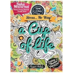 Coloring Diary for Adult : a Cup of Life