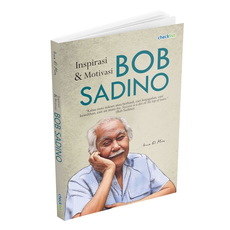 Inspirasi & Motivasi Bob Sadino 1