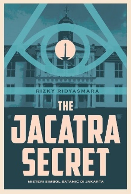 The Jacatra Secret Misteri Simbol Satanic di Jakarta 1