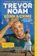 Trevor Noah Born A Crime: Stories From a South African Childhood 1