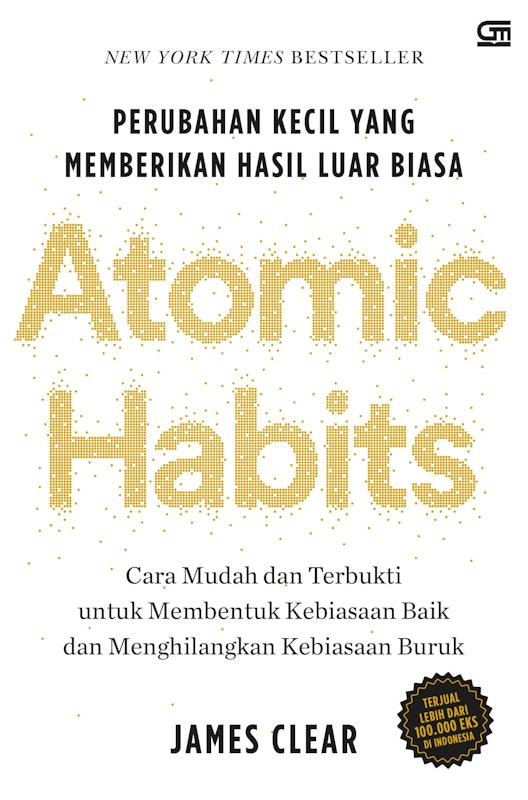Atomic Habits: Perubahan Kecil yang Memberikan Hasil Luar Biasa 1