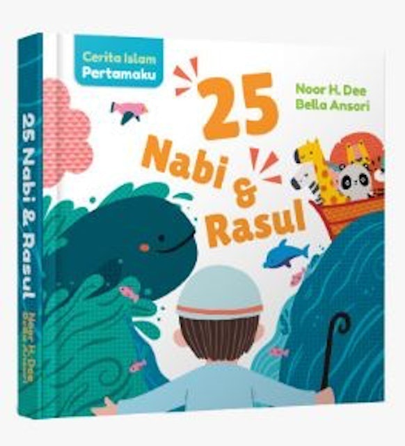 Cerita Islam Pertamaku: 25 Nabi dan Rasul