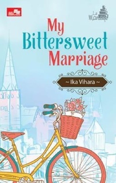 Ika Vihara - Le Mariage: My Bittersweet Marriage 1