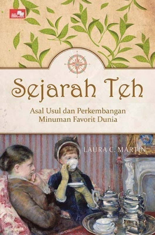 Sejarah Teh - Asal Usul dan Perkembangan Minuman Favorit Dunia 1