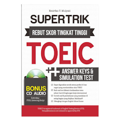 Supertrik Rebut Skor Tingkat Tinggi TOEIC