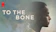 AMBI Group, Sparkhouse Media, Foxtail Entertainment, Mockingbird Pictures, To The Bone Productions To the Bone 1