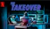 Netflix The Takeover 1