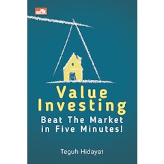 Teguh Hidayat | Value Investing: Beat the Market in Five Minutes!