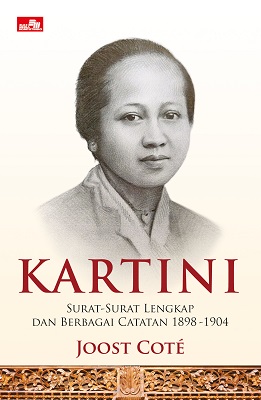 Kartini: Surat-Surat Lengkap dan Berbagai Catatan 1898-1904 1