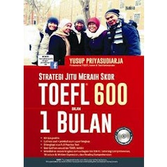 Strategi Jitu Meraih Skor TOEFL 600 Dalam 1 Bulan