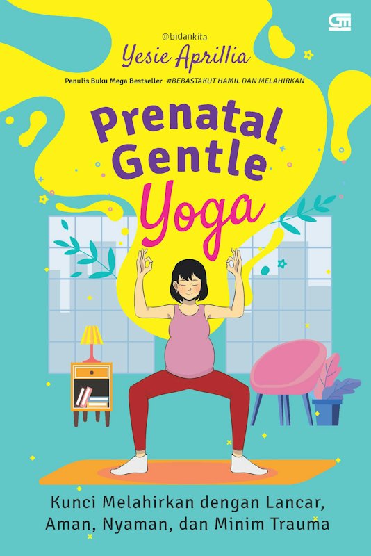Prenatal Gentle Yoga: Kunci Melahirkan dengan Lancar, Aman, Nyaman, dan Minim Trauma 1