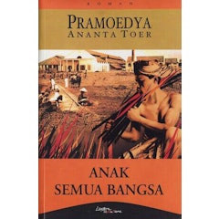 Pramoedya Ananta Toer - Anak Semua Bangsa