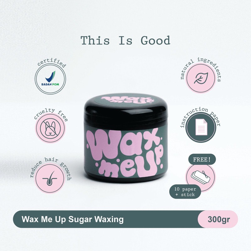 This Is Good Wax Me Up 3