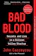 John Carreyrou Bad Blood: Secrets and Lies in a Silicon Valley Startup 1