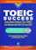 Drs. Slamet Riyanto, M.Pd. dan Ari Sudiyati, S.Pd. TOEIC Success: Cara Cepat Sukses Tes TOEIC dan Memperoleh Skor di Atas 600 1