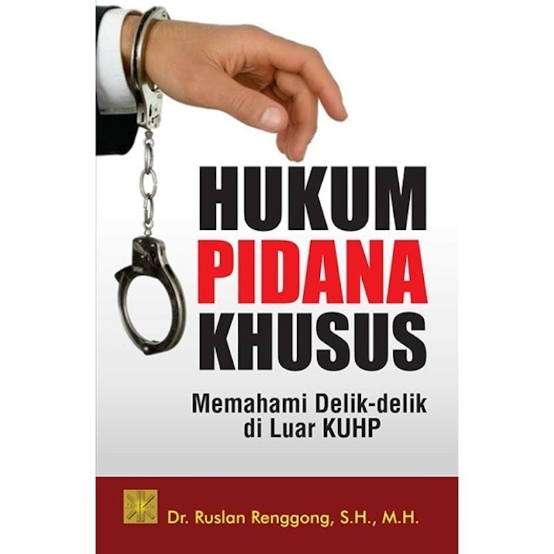 Hukum Pidana Khusus Memahami Delik-delik di Luar KUHP 1