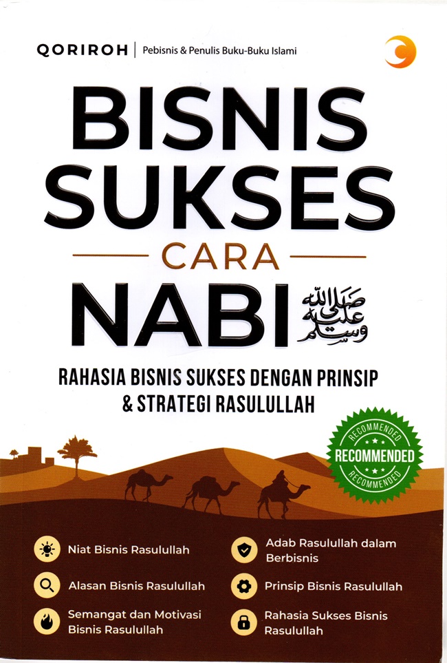 Bisnis Sukses Cara Nabi: Rahasia Bisnis Sukses dengan Prinsip & Strategi Rasulullah 1