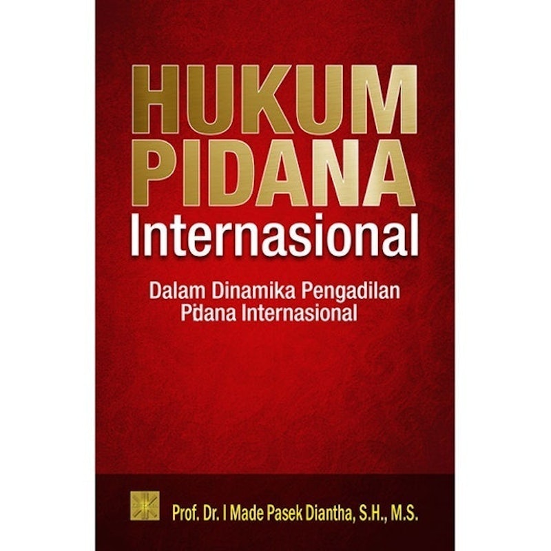 Hukum Pidana Internasional Dalam Dinamika Pengadilan Pidana Internasional 2
