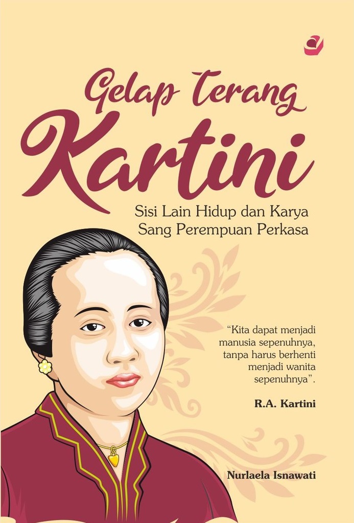 Gelap Terang Kartini: Sisi Lain Hidup dan Karya Sang Perempuan Perkasa 2