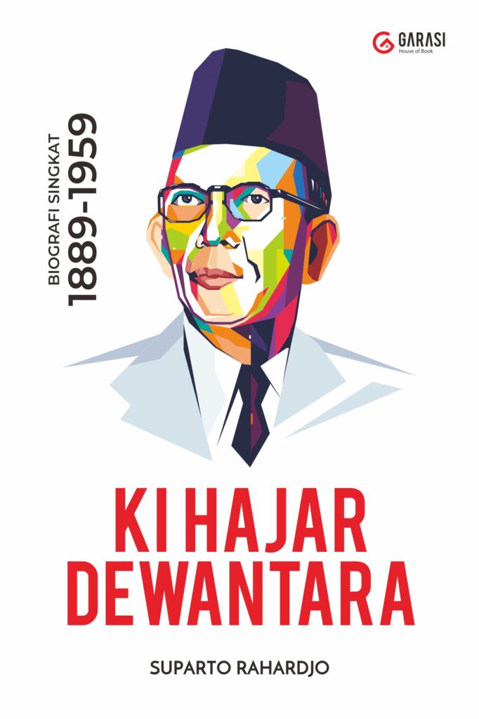 Ki Hajar Dewantara; Biografi Singkat 1889-1959 1