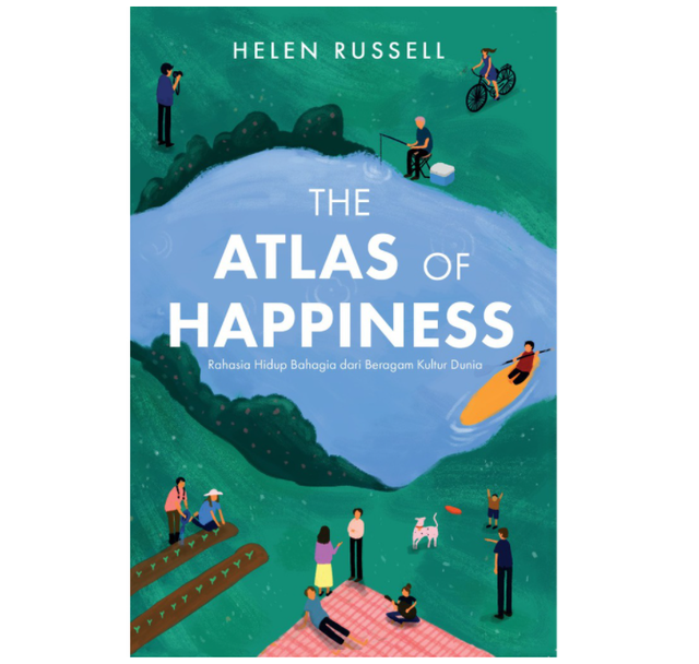 The Atlas of Happiness: Rahasia Hidup Bahagia dari Beragam Kultur Dunia 1