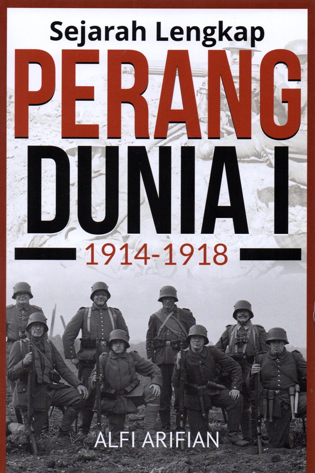 Sejarah Lengkap Perang Dunia I 1914-1918 1