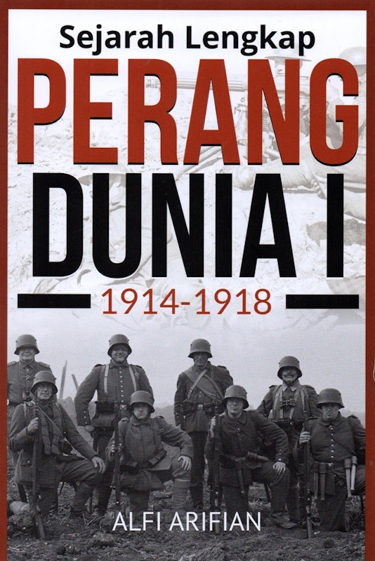 Sejarah Lengkap Perang Dunia I 1914-1918 1
