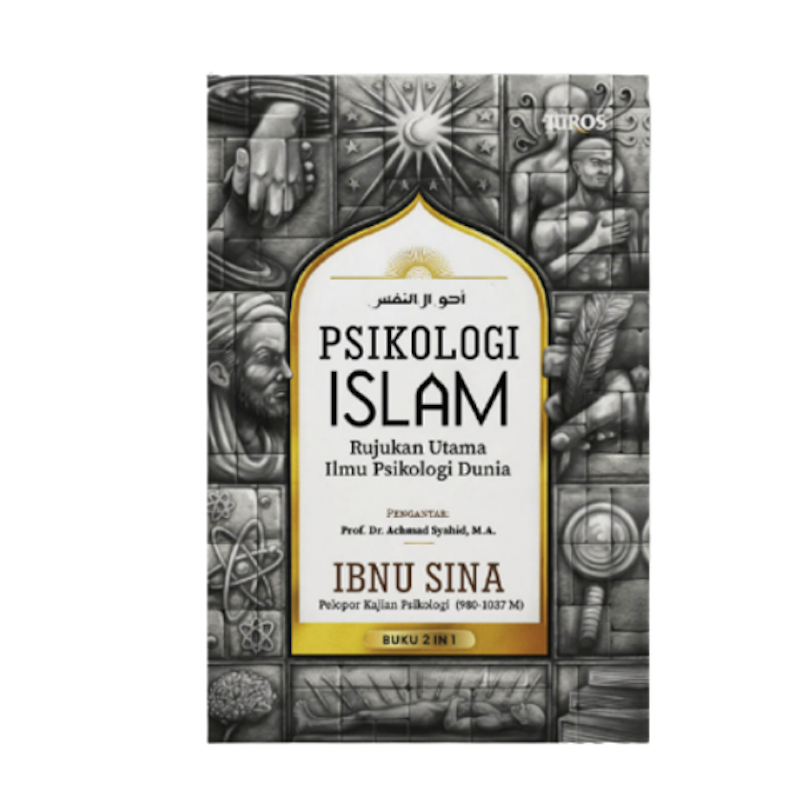 Psikologi Islam: Rujukan Utama Ilmu Psikologi Dunia 1