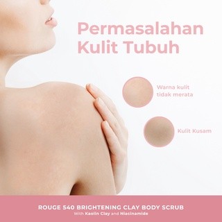Nayue Kosmetik Grace and Glow Rouge 540 Brightening Clay Body Scrub