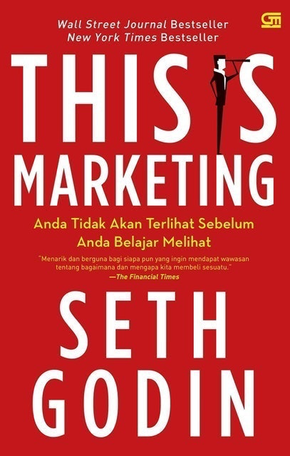 This Is Marketing: Anda Tidak Akan Terlihat Sebelum Anda Belajar Melihat 1
