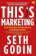 Seth Godin This Is Marketing: Anda Tidak Akan Terlihat Sebelum Anda Belajar Melihat 1