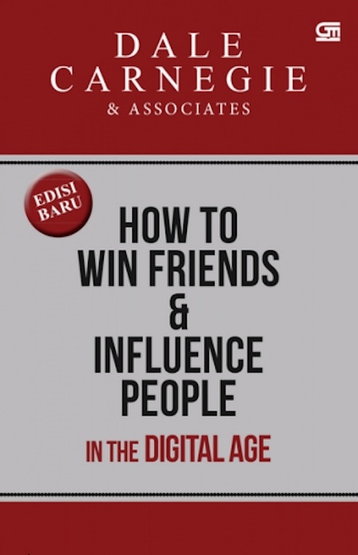 How To Win Friends and Influence People in the Digital Age 1