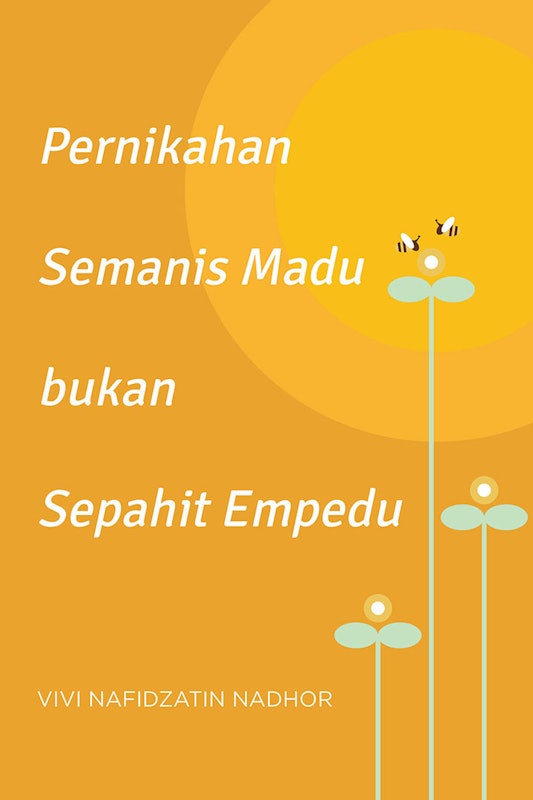 Pernikahan Semanis Madu bukan Sepahit Empedu 1