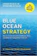 W. Chan Kim, Renee A. Mauborgne Blue Ocean Strategy: How to Create Uncontested Market Space and Make Competition Irrelevant 1