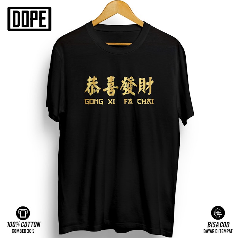 Kaos Tulisan Gong Xi Fa Chai 4