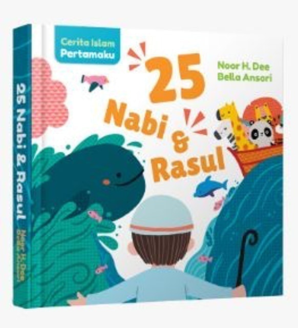 Cerita Islam Pertamaku: 25 Nabi dan Rasul 1