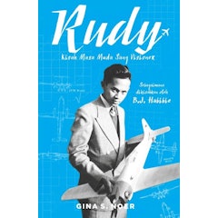 Rudy: Kisah Masa Muda Sang Visioner