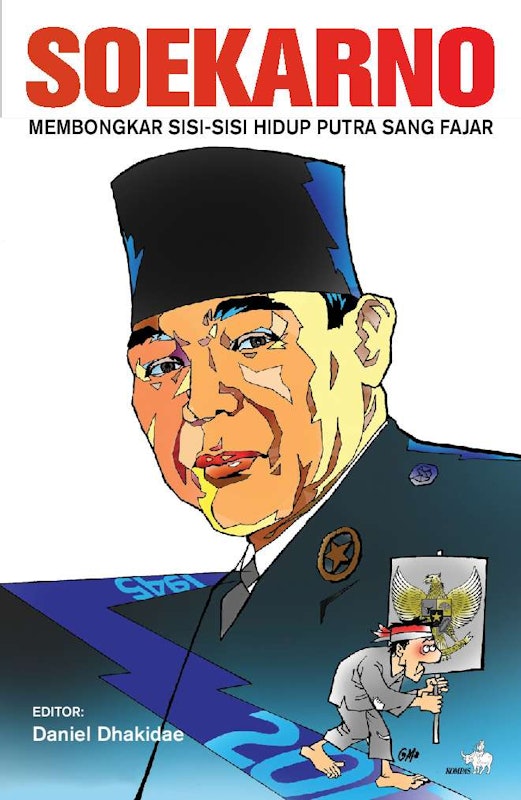 Soekarno, Membongkar Sisi-Sisi Hidup Putra Sang Fajar 1