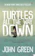 John Green Turtles All The Ways Down 1
