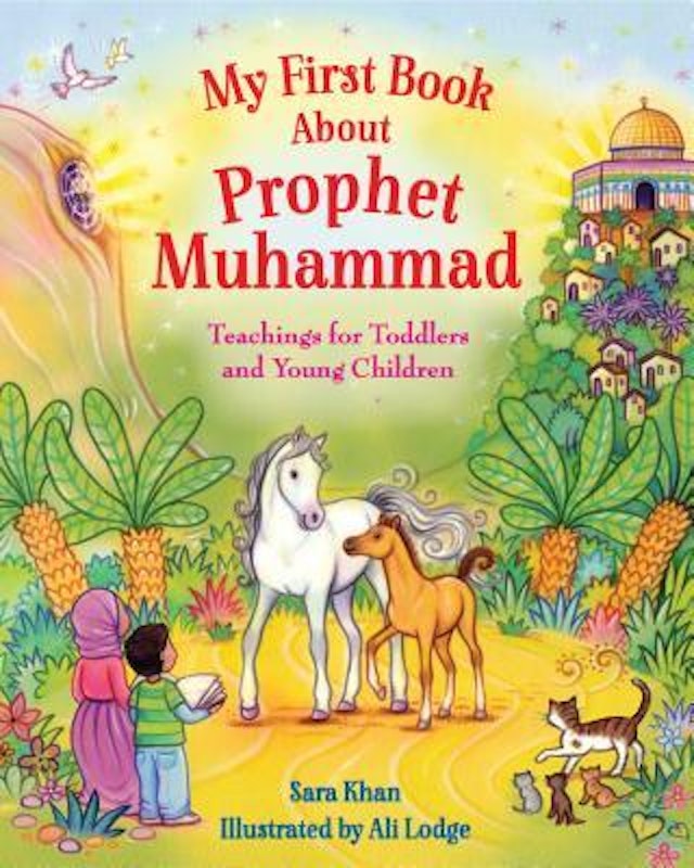 My First Book about Prophet Muhammad: Teachings for Toddlers and Young Children 1